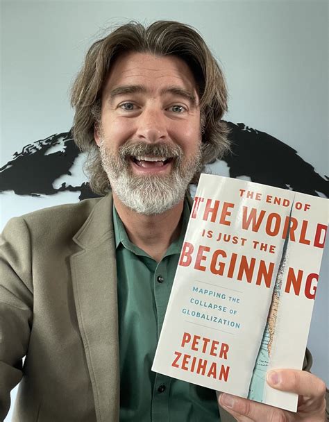 is an expert in geopolitics the study of how place impacts financial, economic, cultural, political and military developments. . Peter zeihan twitter